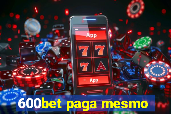 600bet paga mesmo