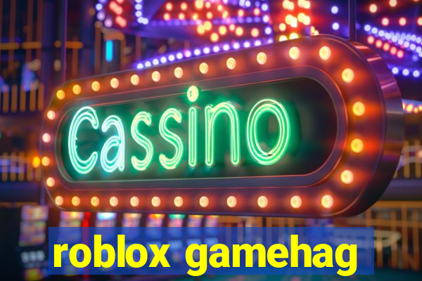 roblox gamehag