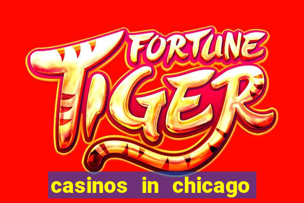 casinos in chicago illinois area