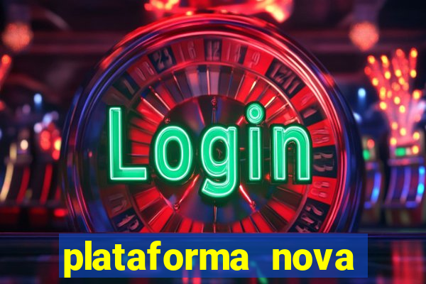 plataforma nova pagando no cadastro sem dep贸sito