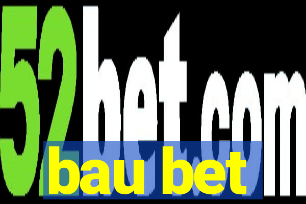 bau bet