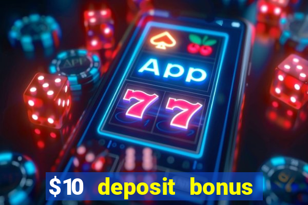 $10 deposit bonus casino nz