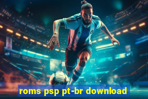 roms psp pt-br download