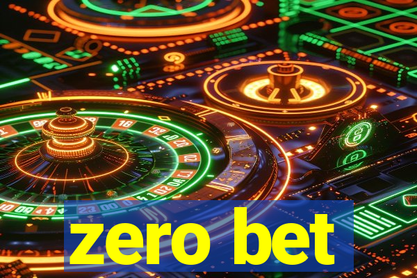 zero bet