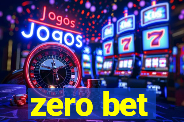 zero bet