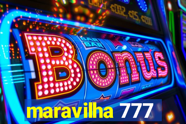 maravilha 777