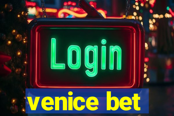 venice bet