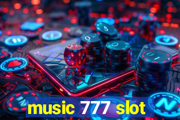 music 777 slot