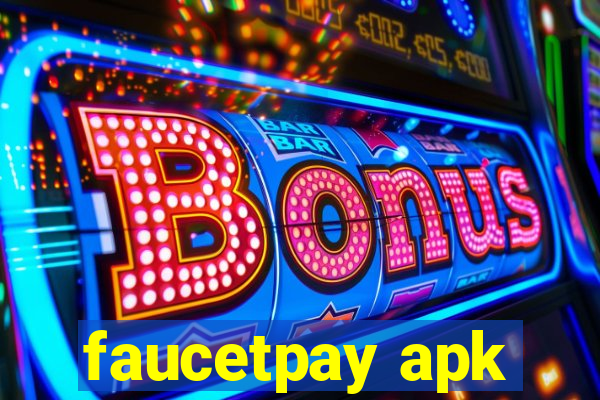 faucetpay apk