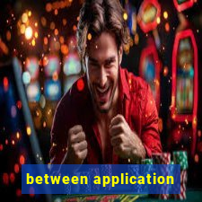 between application