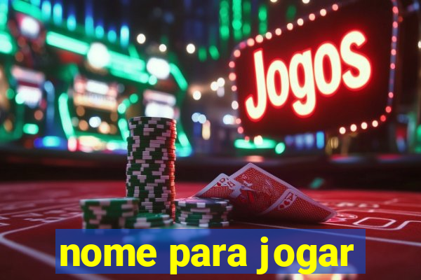 nome para jogar