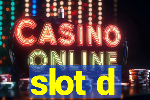 slot d