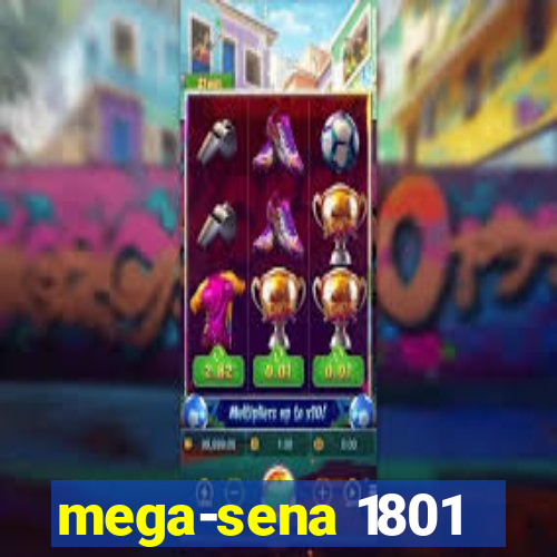 mega-sena 1801