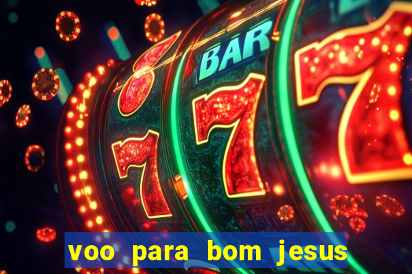 voo para bom jesus da lapa