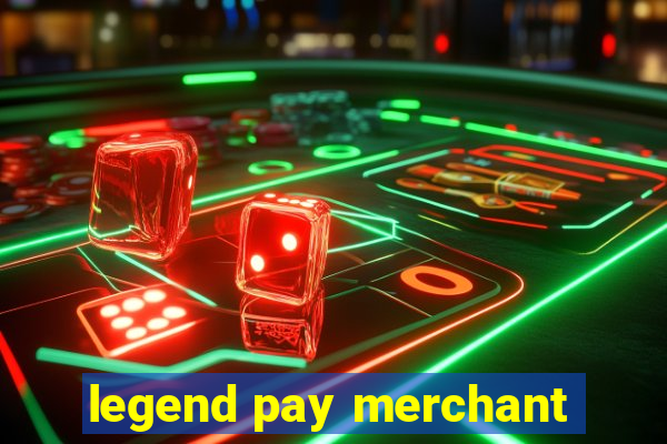 legend pay merchant