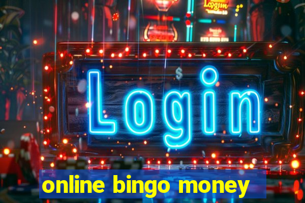 online bingo money