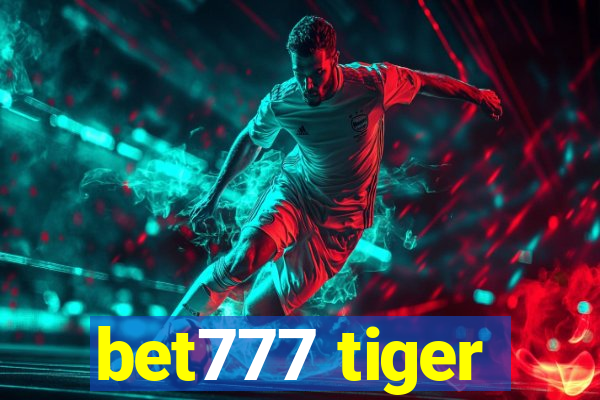 bet777 tiger