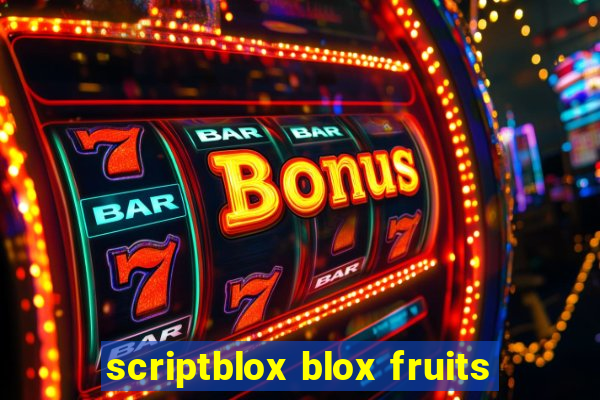 scriptblox blox fruits