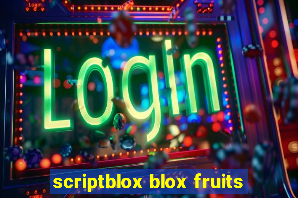 scriptblox blox fruits