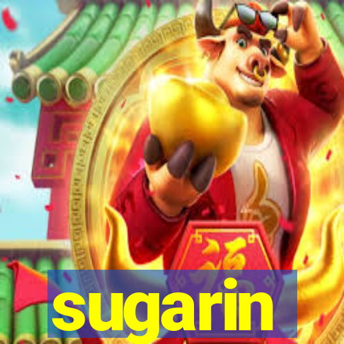 sugarin