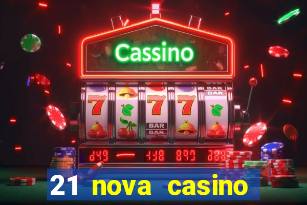 21 nova casino free download