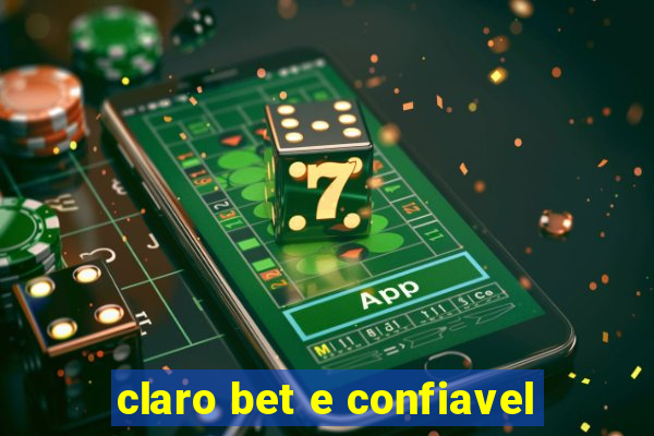 claro bet e confiavel