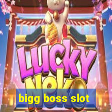 bigg boss slot