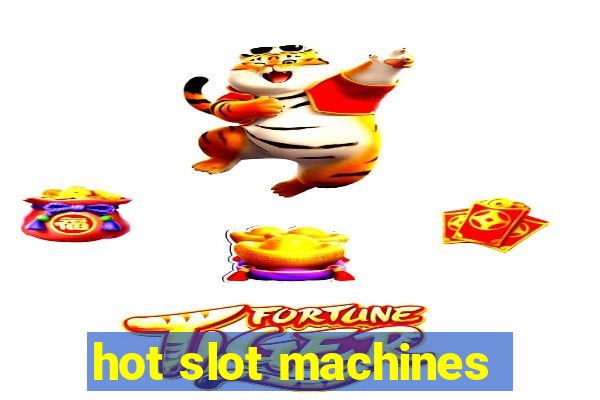 hot slot machines