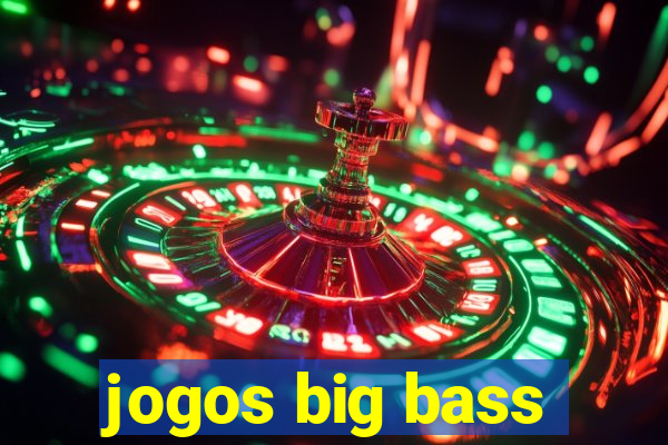 jogos big bass