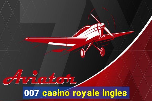 007 casino royale ingles