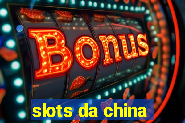 slots da china