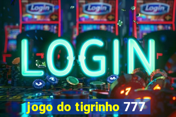 jogo do tigrinho 777