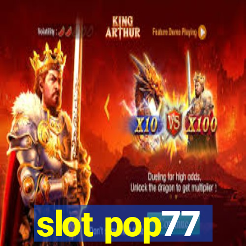 slot pop77