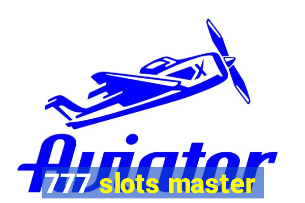 777 slots master