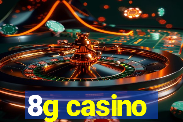 8g casino