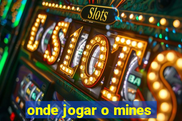 onde jogar o mines