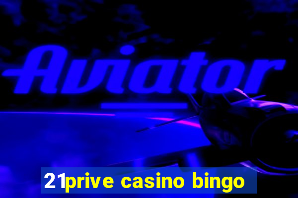 21prive casino bingo