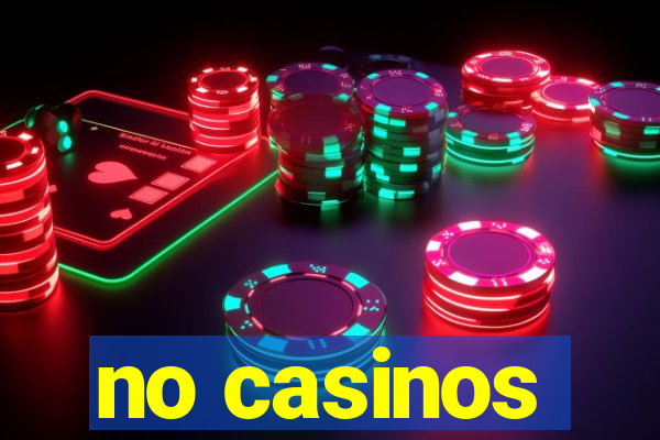 no casinos