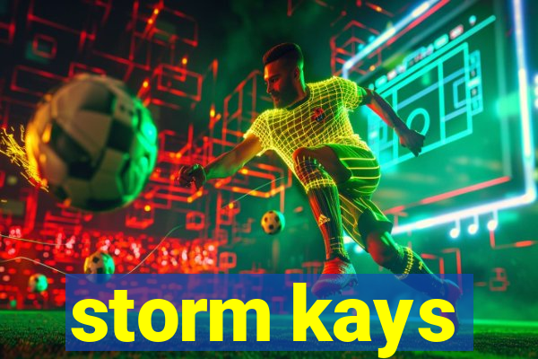 storm kays