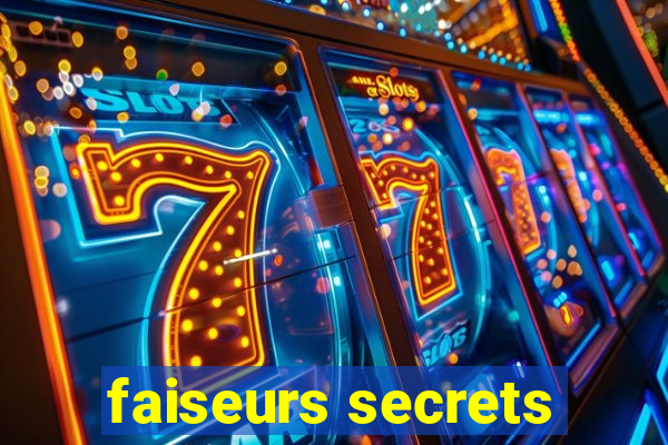 faiseurs secrets