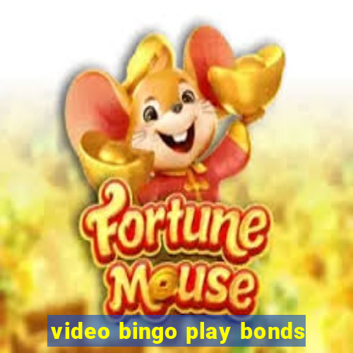 video bingo play bonds