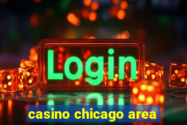 casino chicago area