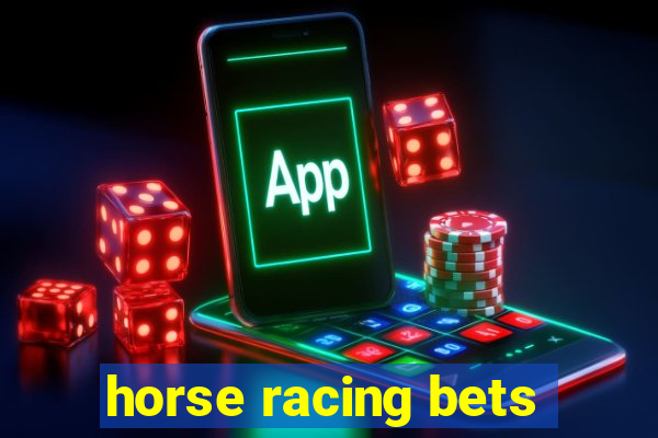 horse racing bets