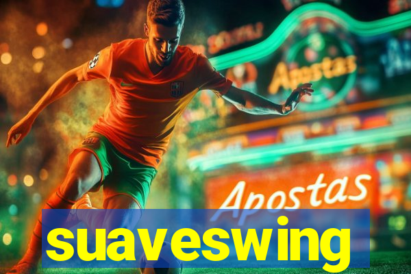 suaveswing