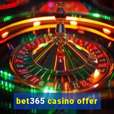 bet365 casino offer