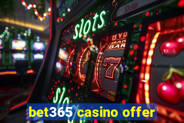 bet365 casino offer