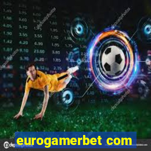 eurogamerbet com