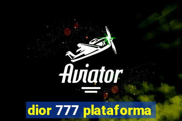 dior 777 plataforma