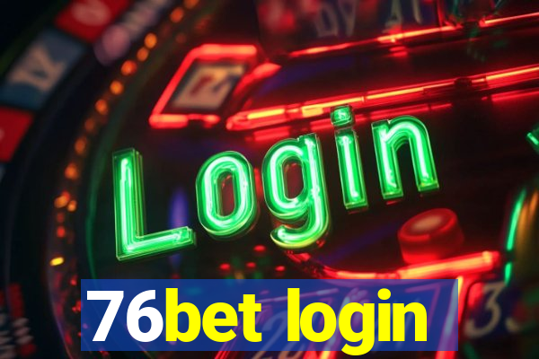 76bet login