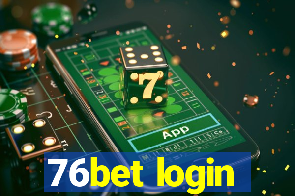 76bet login